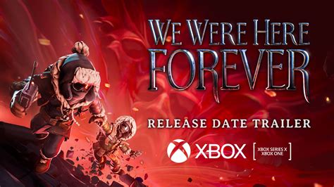 we were here forever xbox.